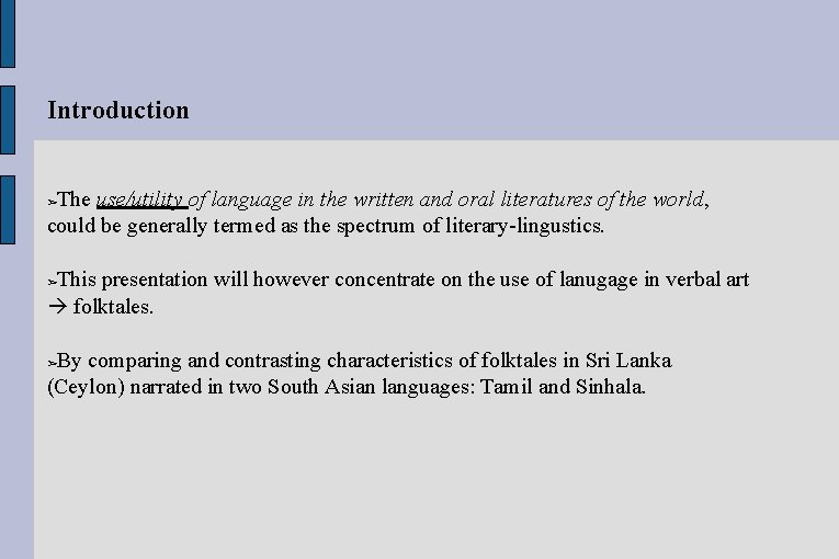 Introduction The use/utility of language in the written and oral literatures of the world, Introduction The use/utility of language in the written and oral literatures of the world,