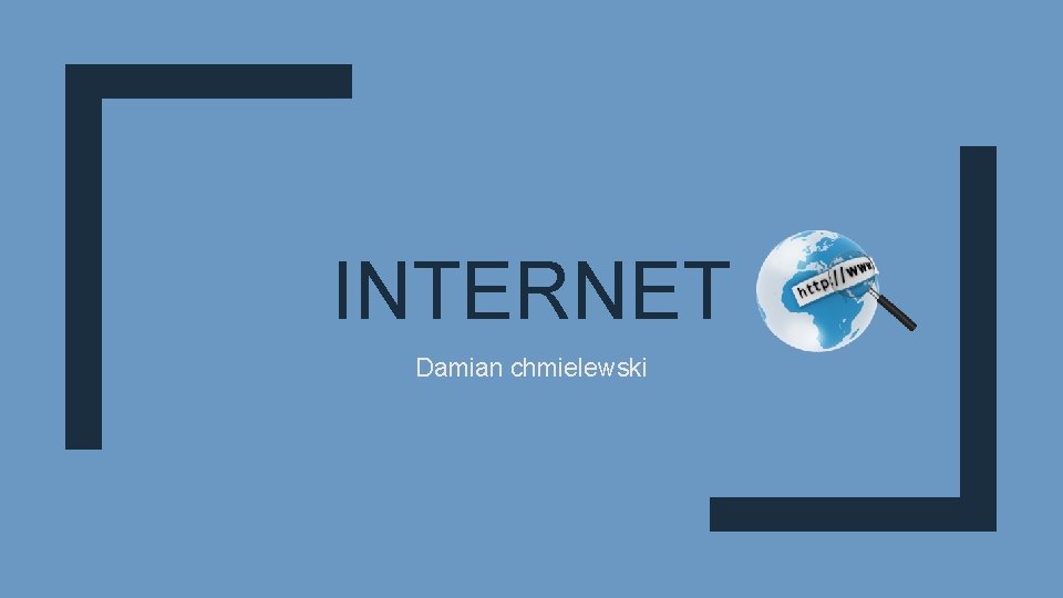INTERNET Damian chmielewski 