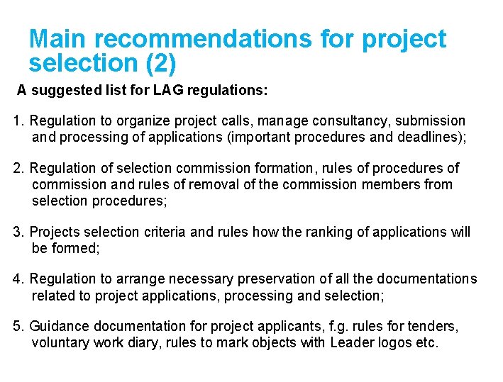 Main recommendations for project selection (2) A suggested list for LAG regulations: 1. Regulation