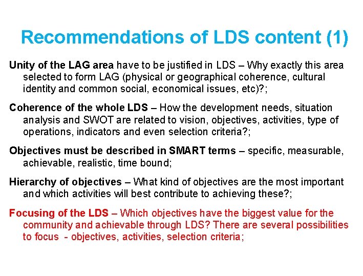 Recommendations of LDS content (1) Unity of the LAG area have to be justified