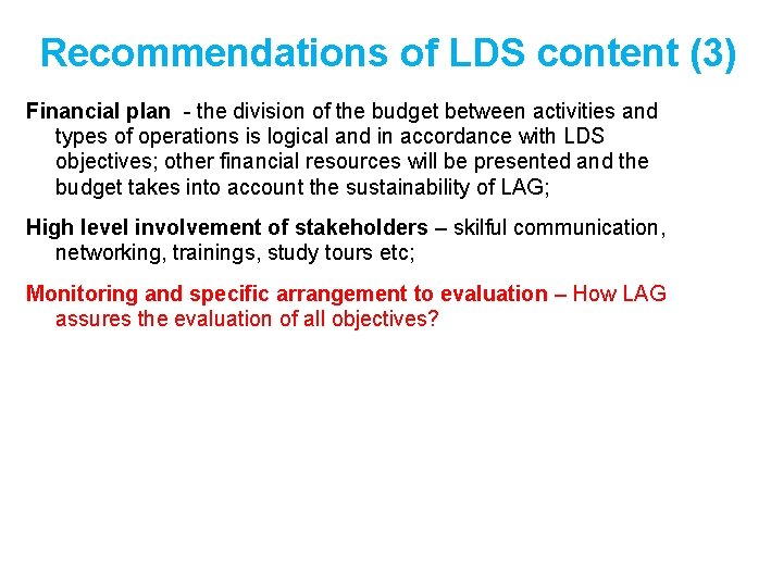 Recommendations of LDS content (3) Financial plan - the division of the budget between