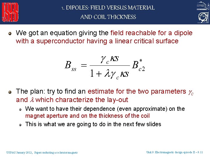 1. DIPOLES: FIELD VERSUS MATERIAL AND COIL THICKNESS We got an equation giving the