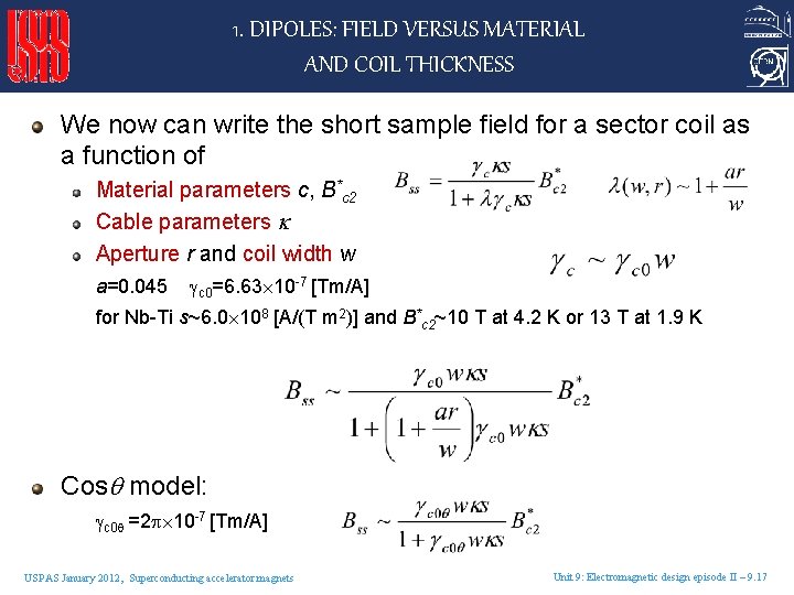 1. DIPOLES: FIELD VERSUS MATERIAL AND COIL THICKNESS We now can write the short