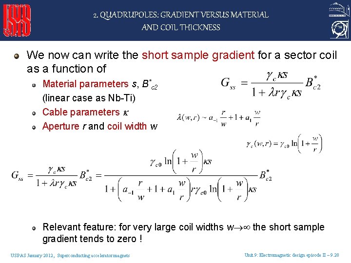 2. QUADRUPOLES: GRADIENT VERSUS MATERIAL AND COIL THICKNESS We now can write the short