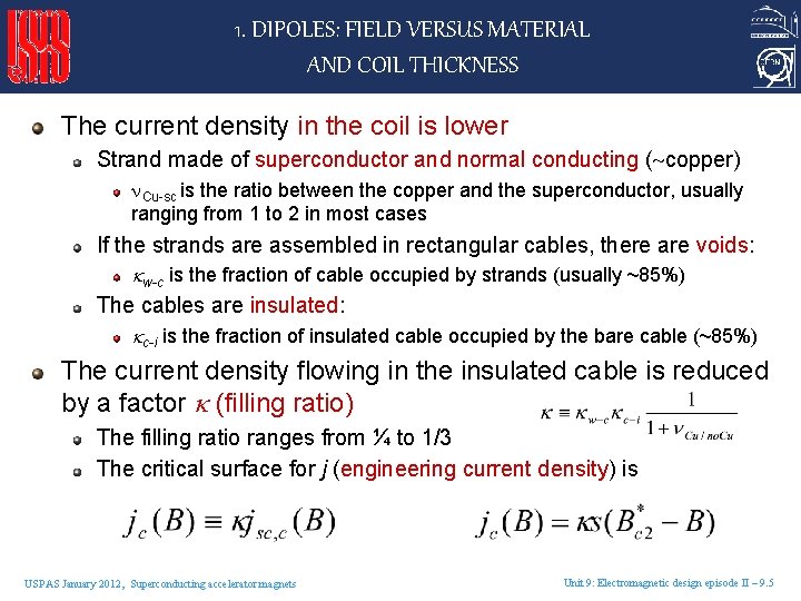 1. DIPOLES: FIELD VERSUS MATERIAL AND COIL THICKNESS The current density in the coil