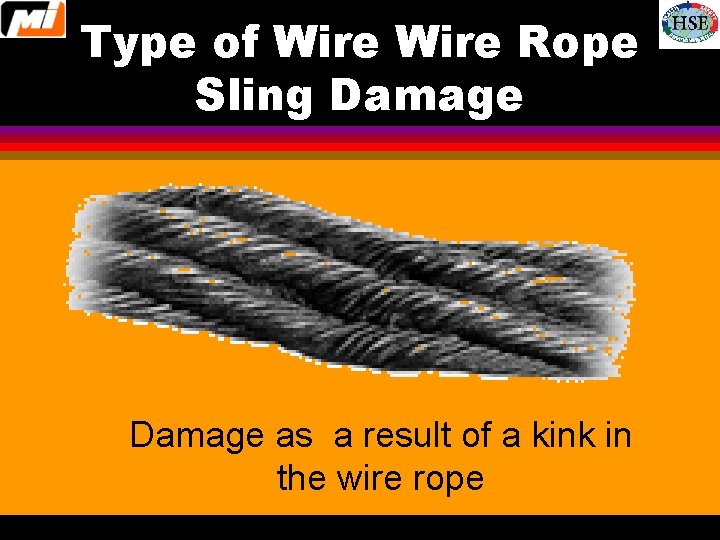 Type of Wire Rope Sling Damage as a result of a kink in the