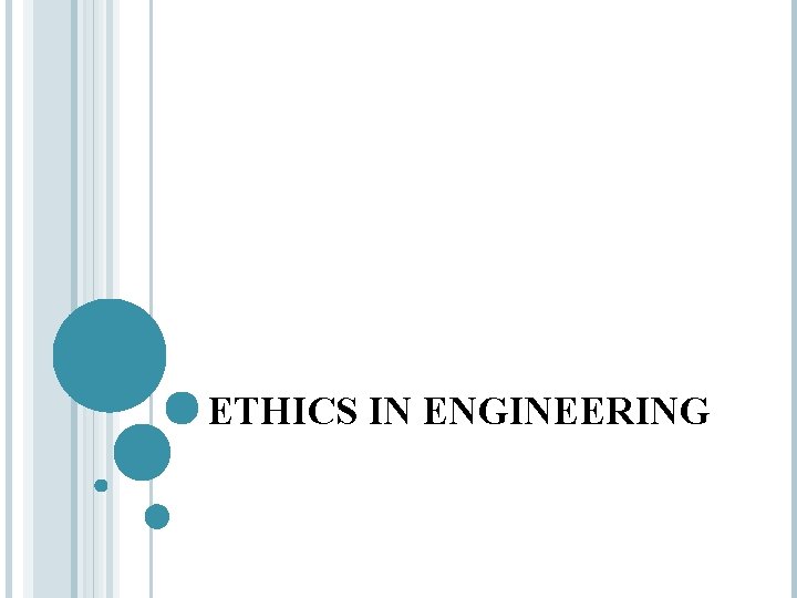 ETHICS IN ENGINEERING 