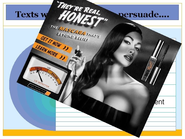 Texts with a purpose to persuade…. Text in capital letters Repeated words Rhetorical questions Texts with a purpose to persuade…. Text in capital letters Repeated words Rhetorical questions