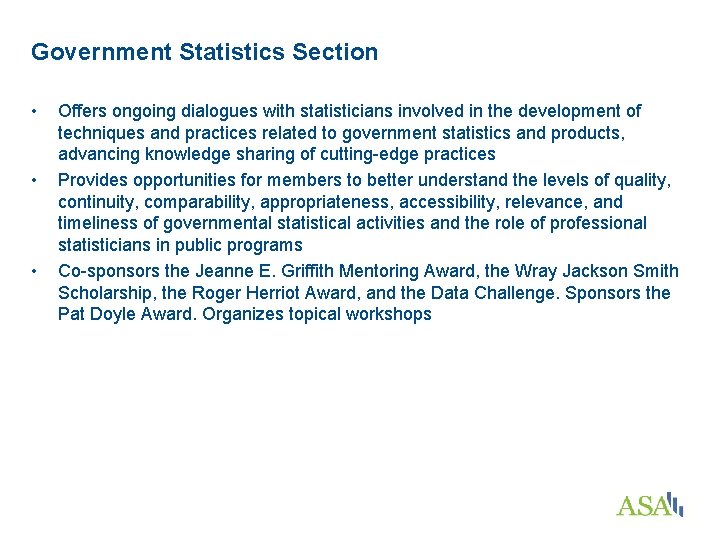 Government Statistics Section • • • Offers ongoing dialogues with statisticians involved in the