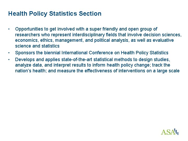 Health Policy Statistics Section • • • Opportunities to get involved with a super