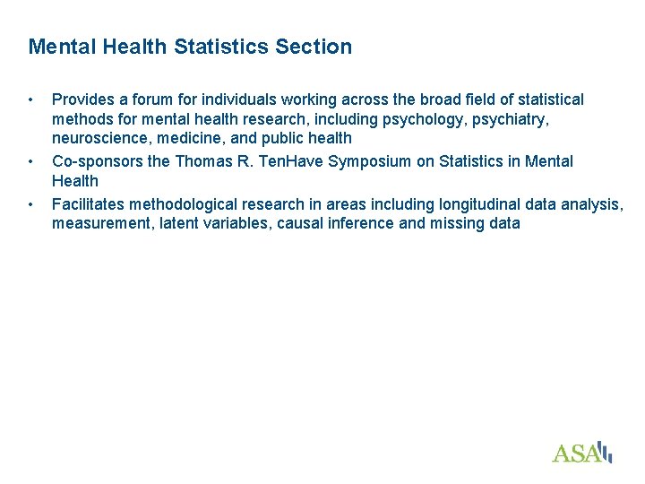 Mental Health Statistics Section • • • Provides a forum for individuals working across