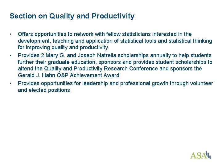 Section on Quality and Productivity • • • Offers opportunities to network with fellow