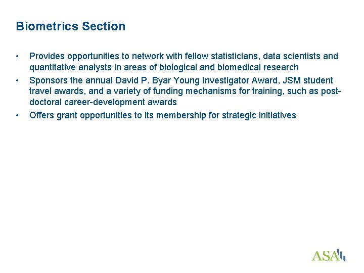 Biometrics Section • • • Provides opportunities to network with fellow statisticians, data scientists