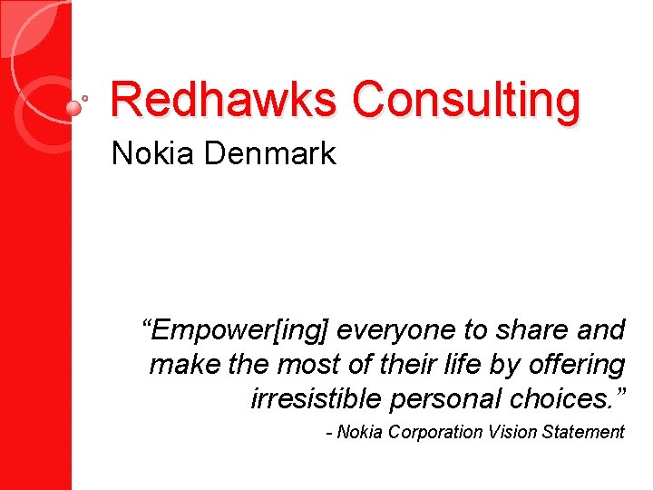 Redhawks Consulting Nokia Denmark “Empower[ing] everyone to share and make the most of their