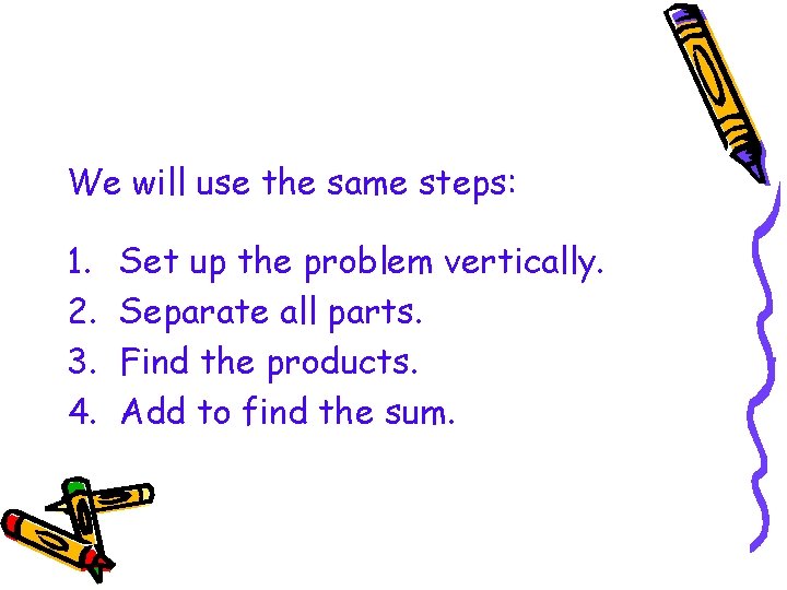 We will use the same steps: 1. 2. 3. 4. Set up the problem