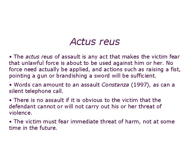 Non-fatal offences: assault Actus reus • The actus reus of assault is any act