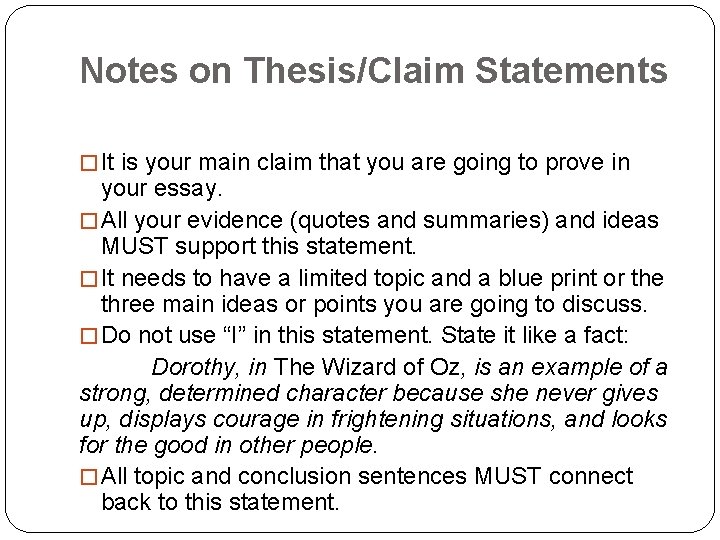 Notes on Thesis/Claim Statements � It is your main claim that you are going