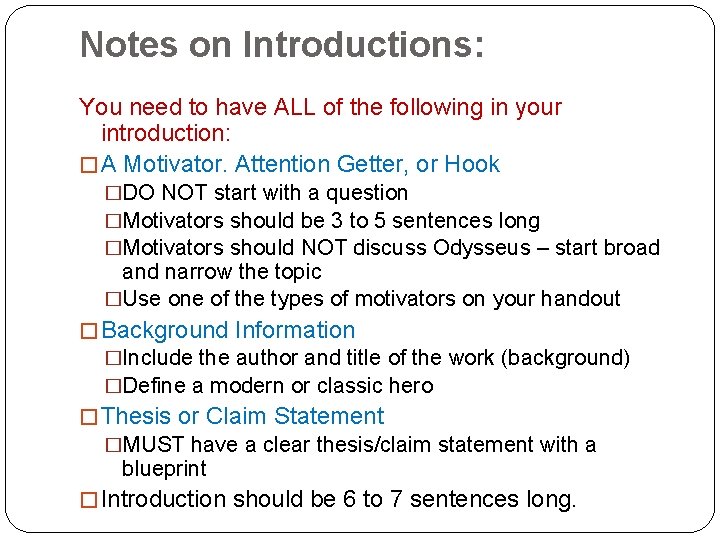 Notes on Introductions: You need to have ALL of the following in your introduction: