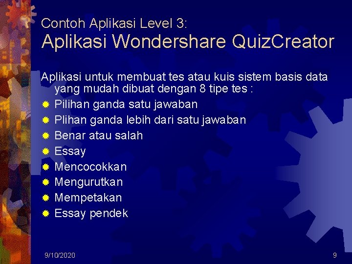 Contoh Aplikasi Level 3: Aplikasi Wondershare Quiz. Creator Aplikasi untuk membuat tes atau kuis