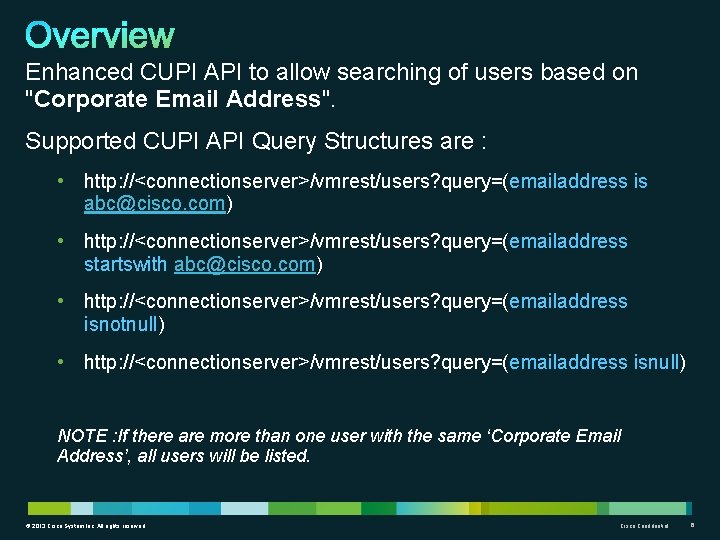 Enhanced CUPI API to allow searching of users based on "Corporate Email Address". Supported