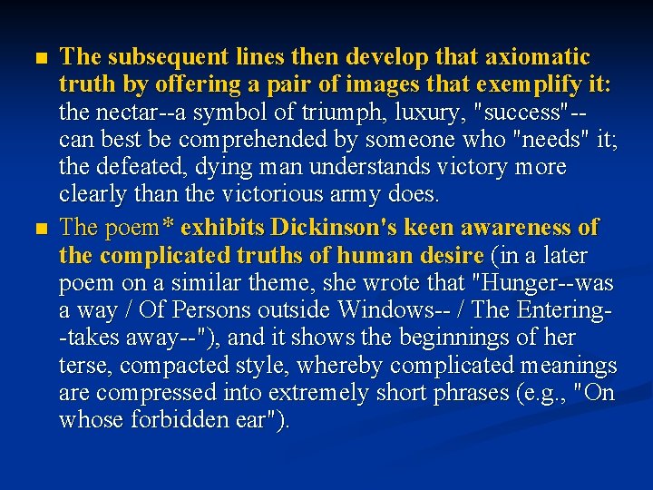 n n The subsequent lines then develop that axiomatic truth by offering a pair