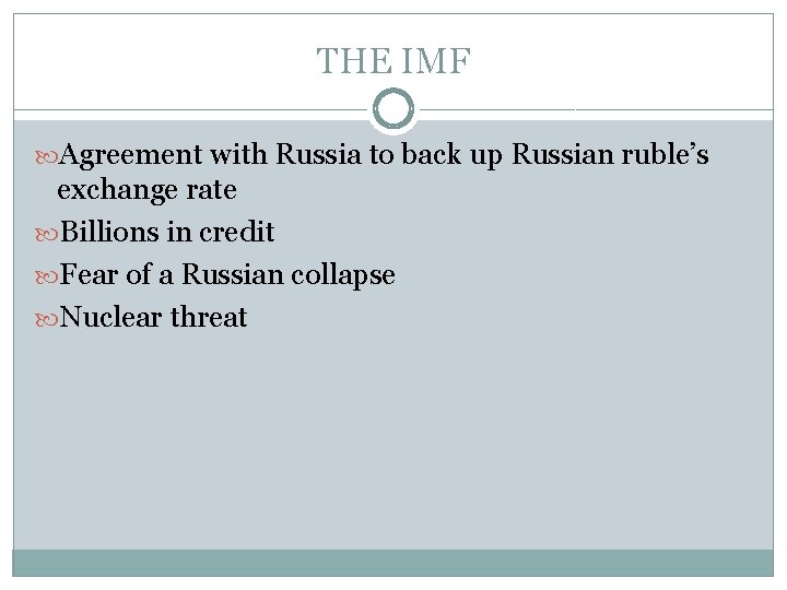 THE IMF Agreement with Russia to back up Russian ruble’s exchange rate Billions in
