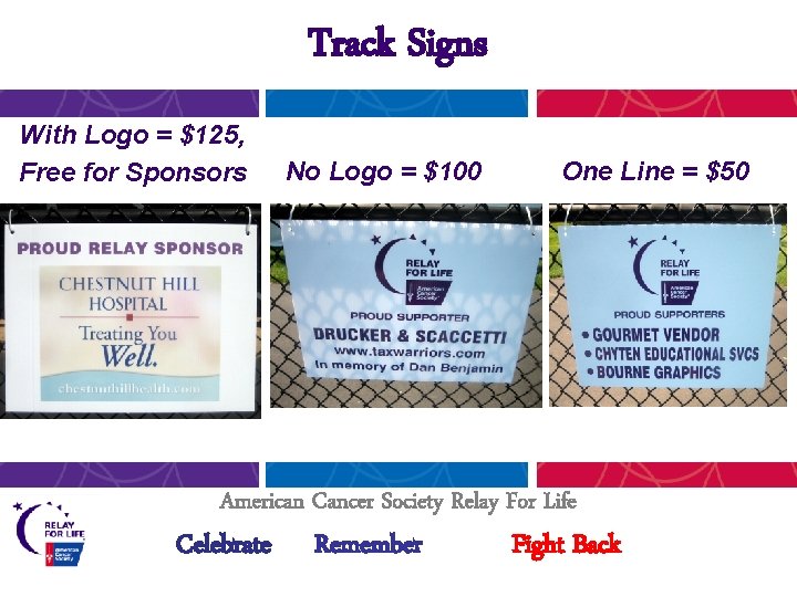 Track Signs With Logo = $125, Free for Sponsors No Logo = $100 One