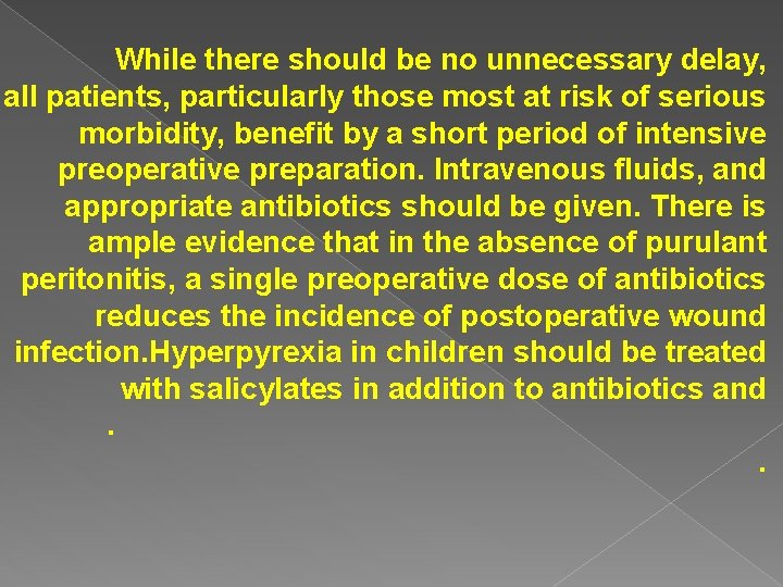 While there should be no unnecessary delay, all patients, particularly those most at risk