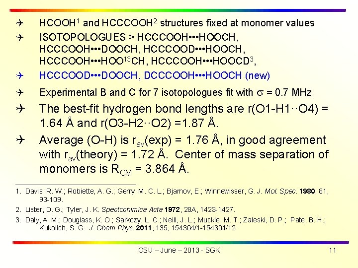  HCOOH 1 and HCCCOOH 2 structures fixed at monomer values ISOTOPOLOGUES > HCCCOOH