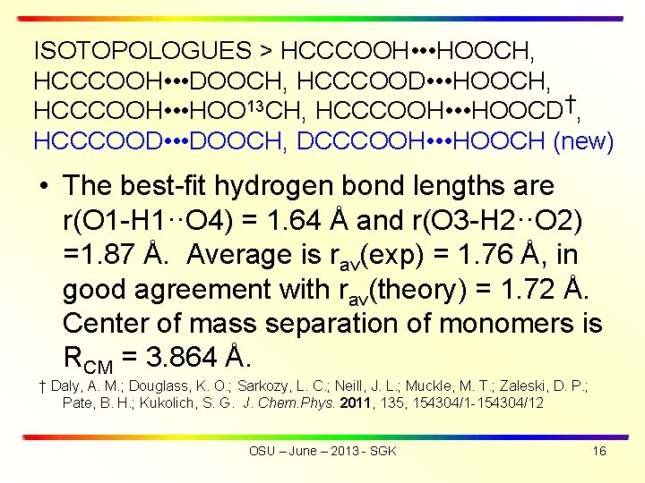 ISOTOPOLOGUES > HCCCOOH • • • HOOCH, HCCCOOH • • • DOOCH, HCCCOOD •