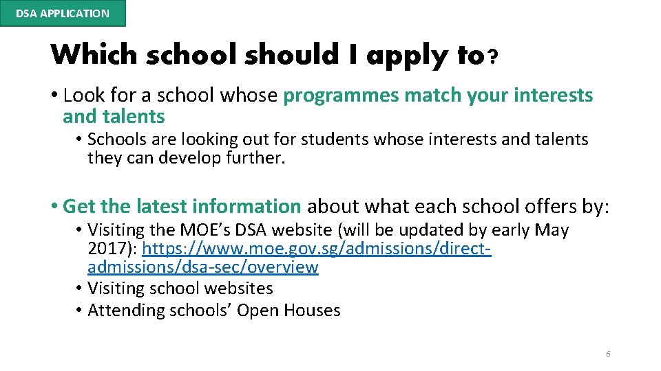DSA APPLICATION Which school should I apply to? • Look for a school whose