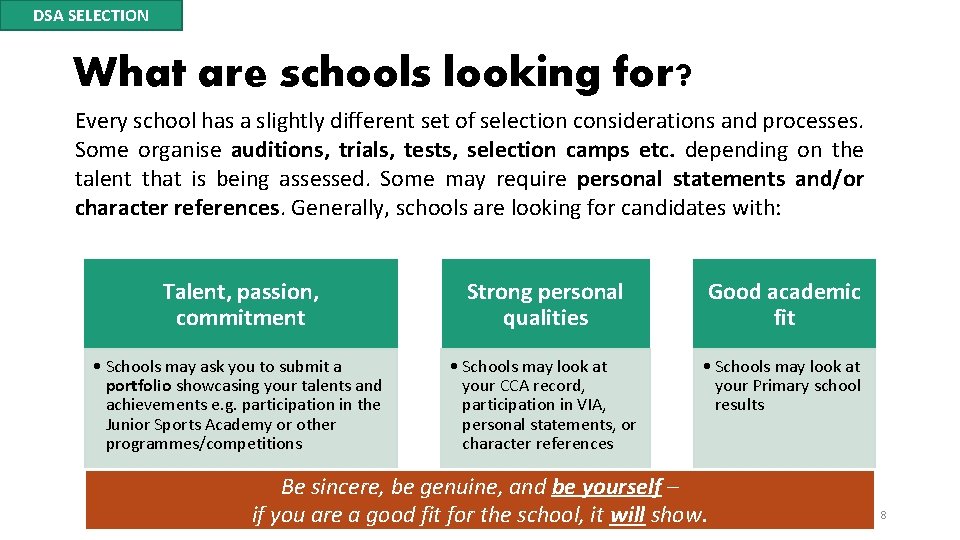 DSA SELECTION What are schools looking for? Every school has a slightly different set
