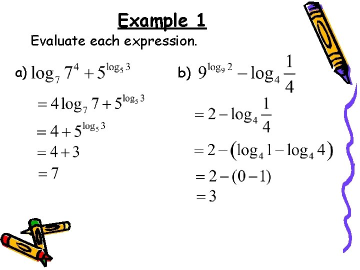 Example 1 Evaluate each expression. a) b) 