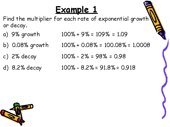 Example 1 Find the multiplier for each rate of exponential growth or decay. a)
