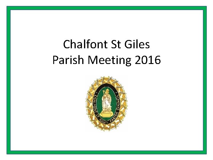 Chalfont St Giles Parish Meeting 2016 
