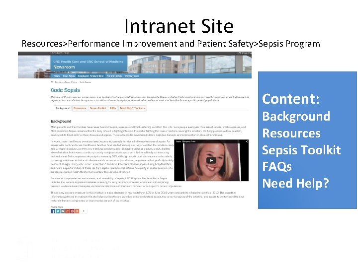 Intranet Site Resources>Performance Improvement and Patient Safety>Sepsis Program Content: Background Resources Sepsis Toolkit FAQs