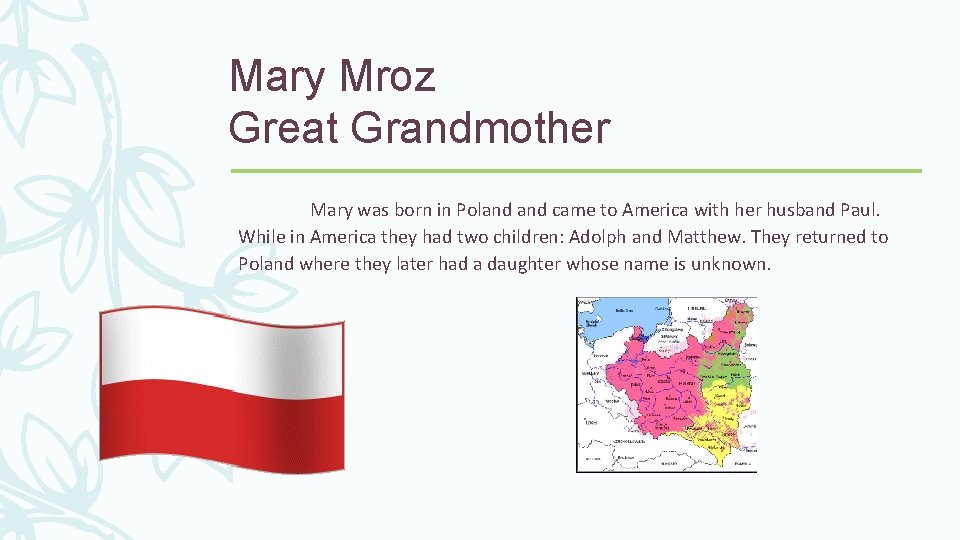 Mary Mroz Great Grandmother Mary was born in Poland came to America with her