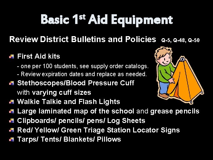 Basic 1 st Aid Equipment Review District Bulletins and Policies Q-5, Q-48, Q-50 First
