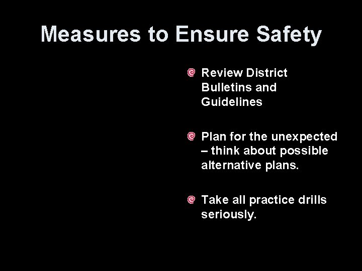 Measures to Ensure Safety Review District Bulletins and Guidelines Plan for the unexpected –