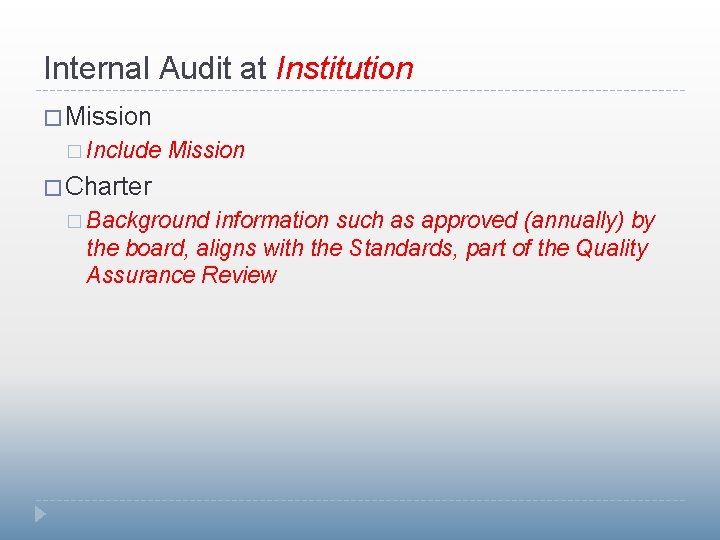 Internal Audit at Institution � Mission � Include Mission � Charter � Background information