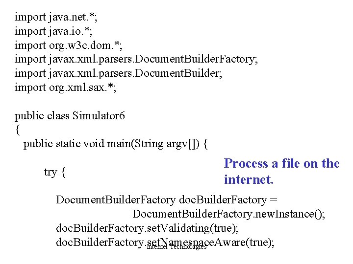 import java. net. *; import java. io. *; import org. w 3 c. dom.