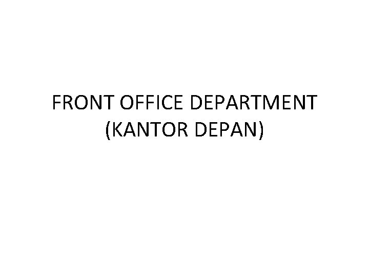 FRONT OFFICE DEPARTMENT (KANTOR DEPAN) 