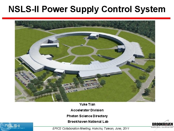 NSLS-II Power Supply Control System Yuke Tian Accelerator Division Photon Science Directory Brookhaven National