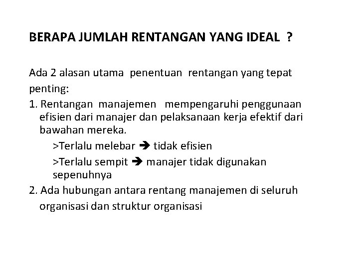 BERAPA JUMLAH RENTANGAN YANG IDEAL ? Ada 2 alasan utama penentuan rentangan yang tepat