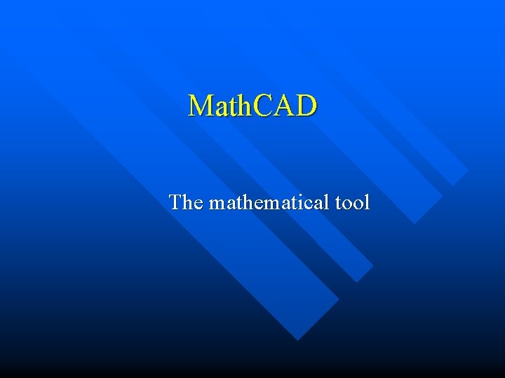 Math. CAD The mathematical tool 