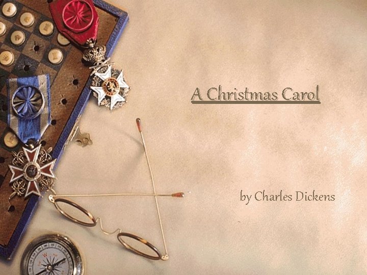 A Christmas Carol by Charles Dickens 