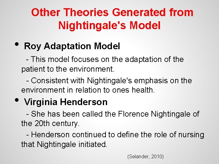 Other Theories Generated from Nightingale's Model • • Roy Adaptation Model - This model