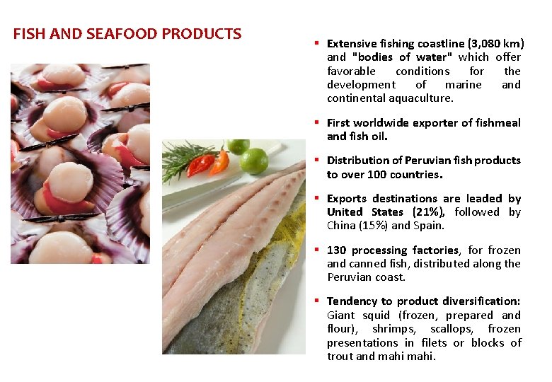 FISH AND SEAFOOD PRODUCTS § Extensive fishing coastline (3, 080 km) and "bodies of FISH AND SEAFOOD PRODUCTS § Extensive fishing coastline (3, 080 km) and "bodies of