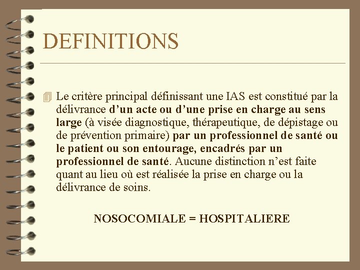 DEFINITIONS 4 Le critère principal définissant une IAS est constitué par la délivrance d’un