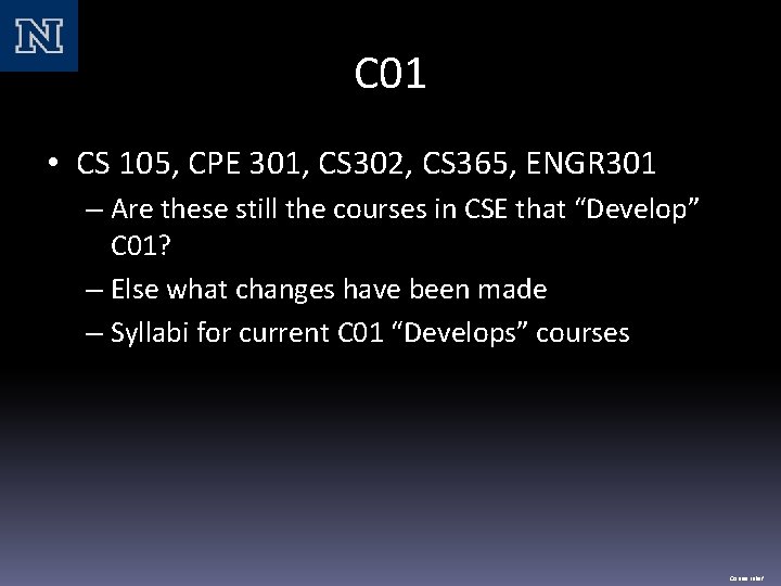 C 01 • CS 105, CPE 301, CS 302, CS 365, ENGR 301 – C 01 • CS 105, CPE 301, CS 302, CS 365, ENGR 301 –